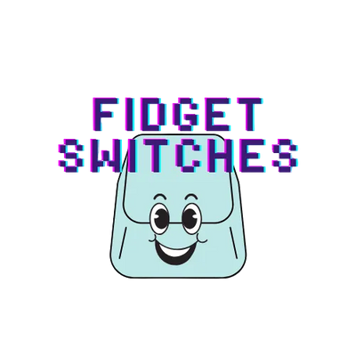 Fidget Switches